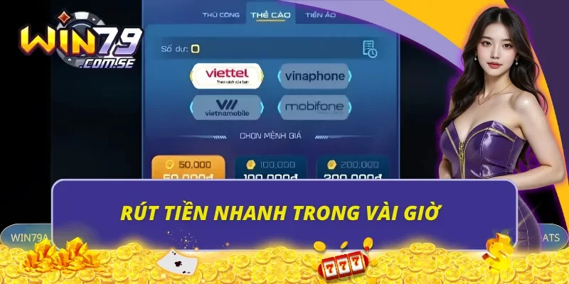 Rút tiền nhanh trong vài giờ
